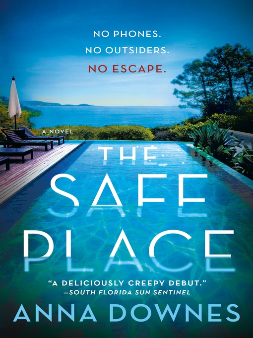 Title details for The Safe Place: a Novel by Anna Downes - Available